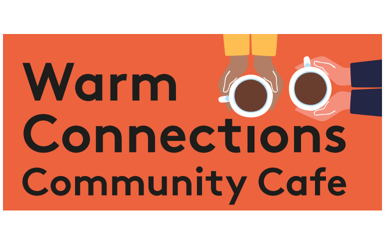 warm connections community cafe